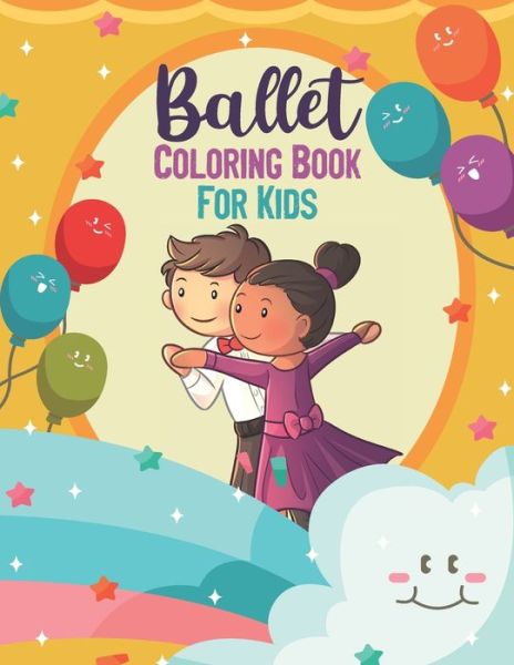 Cover for Ballet Dancer Enpublisher · Ballet Coloring Book For Kids (Paperback Book) (2020)