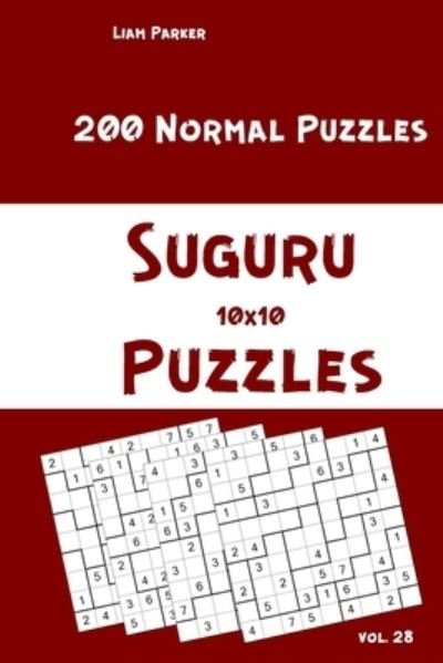 Cover for Liam Parker · Suguru Puzzles - 200 Normal Puzzles 10x10 vol.28 (Paperback Book) (2020)