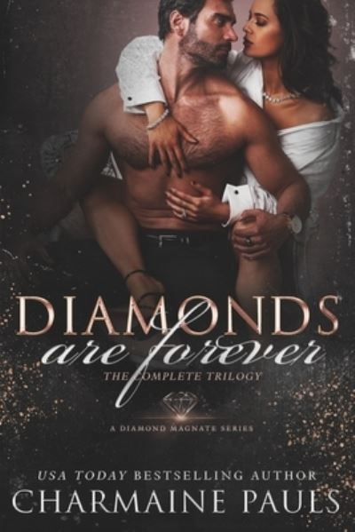 Cover for Charmaine Pauls · Diamonds are Forever: The Complete Trilogy (Books 1, 2 &amp; 3) - Diamonds Are Forever Trilogy: A Dark Mafia Romance (Paperback Book) (2020)