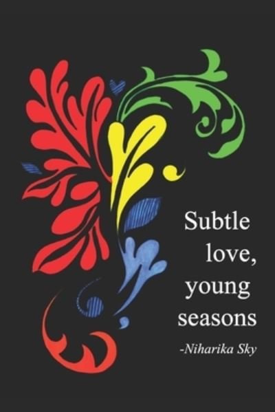 Cover for Niharika Sky · Subtle Love, Young Seasons (Paperback Book) (2020)