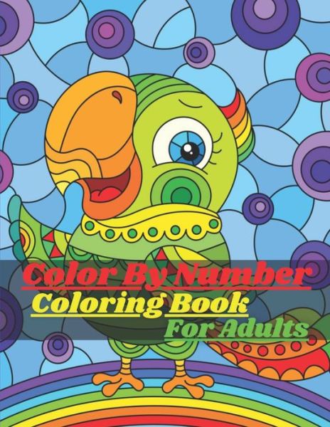 Cover for Mary Miller · Color By Number Coloring Book For Adults (Paperback Book) (2021)