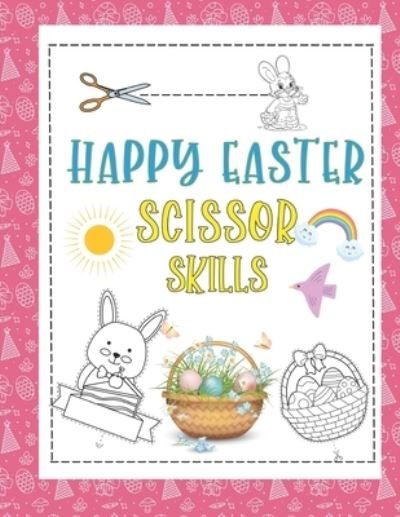 Cover for B N Press · Happy Easter Scissor Skills (Paperback Book) (2021)