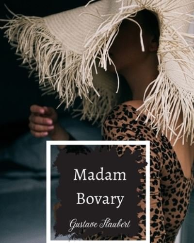 Cover for Gustave Flaubert · Madame Bovary (Taschenbuch) (2021)