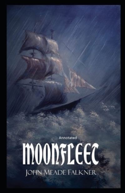 Cover for John Meade Falkner · Moonfleet Annotated (Taschenbuch) (2021)