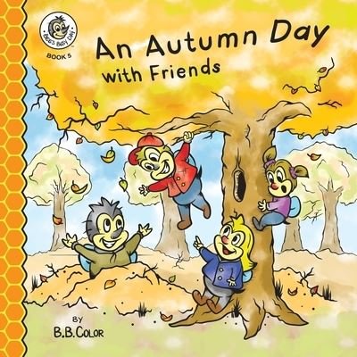 Cover for B B Color · An Autumn Day with Friends (Paperback Bog) (2021)