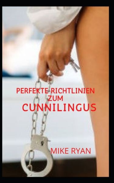 Cover for Mike Ryan · Perfekte Richtlinien Zum Cunnilingus (Paperback Book) (2022)