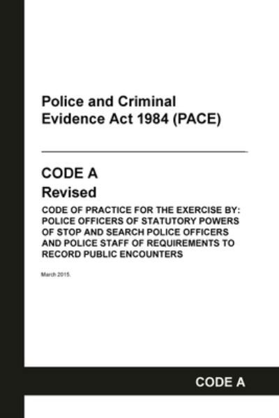 Home Office · PACE Code A: Police and Criminal Evidence Act 1984 Codes of Practice (Paperback Book) (2022)