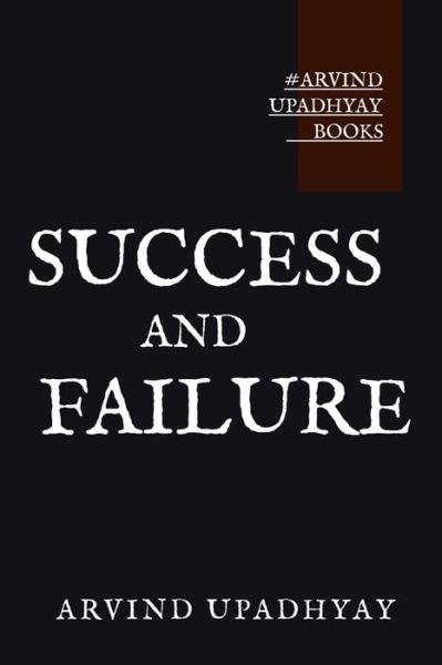 Cover for Arvind Upadhyay · Success and Failure (Taschenbuch) (2022)