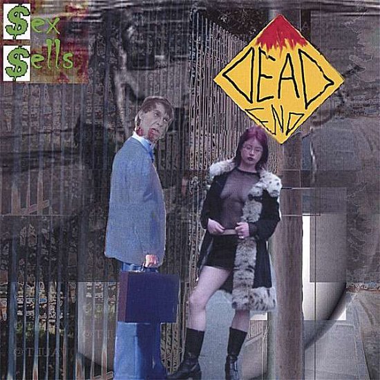Cover for Dead End · Sex Sells (CD) (2008)