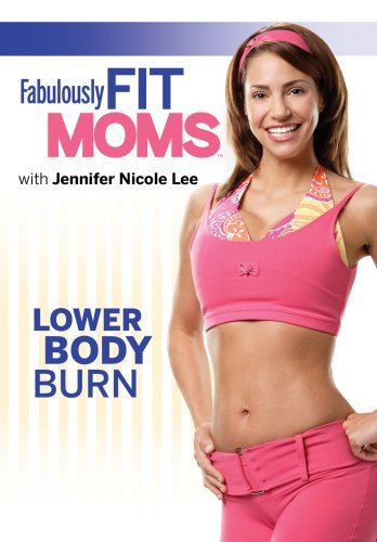 Cover for Fabulously Fit Moms · Lower Body Burn - Featuring Jennifer Nicole Lee (DVD) (2007)