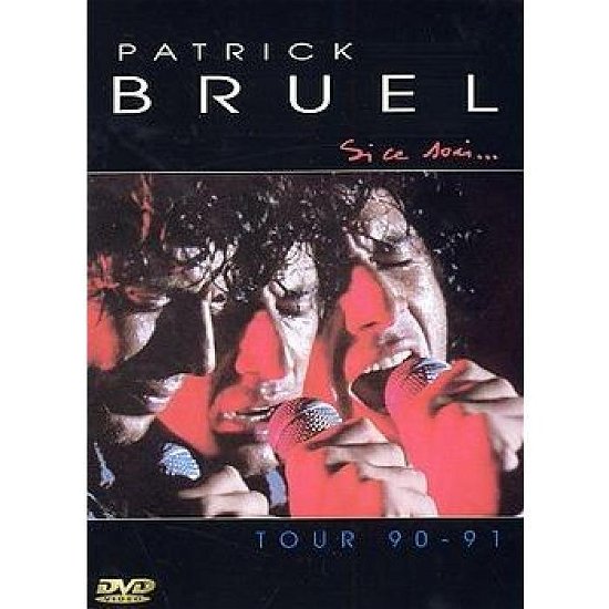 Cover for Patrick Bruel · Si Ce Soir... Tour 90-91 (DVD) (2002)