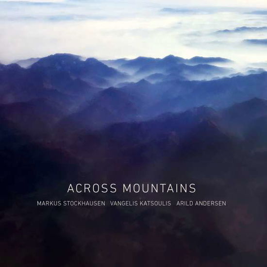 Cover for Stockhausen,markus / Katsoulis,v. / Andersen,a. · Across Mountains (CD) (2022)