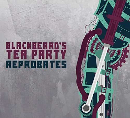 Reprobates - Blackbeard's Tea Party - Muzyka - BTP - 0797776051892 - 18 września 2015