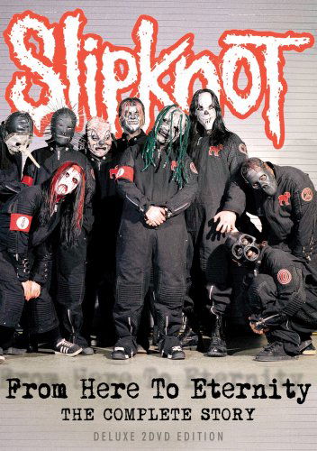 From Here To Eternity - Slipknot - Películas - PRIDE - 0823564515892 - 16 de febrero de 2009