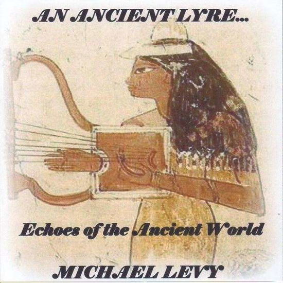 Cover for Michael Levy · Ancient Lyre (CD) (2009)