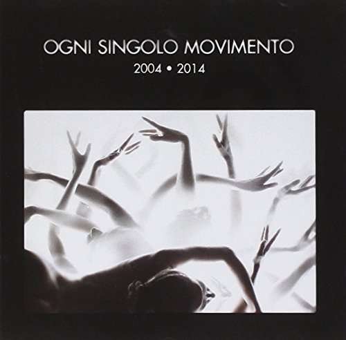 Cover for Hiroshima Mon Amour · Ogni Singolo Movimento 2004-2014 (CD) (2015)