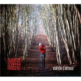 Cover for Imbert Imbert · Viande D'amour (CD) (2016)
