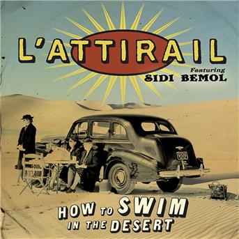 Cover for L'attirail · How To Swim In The Desert (CD) (2018)