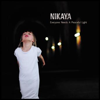 Cover for Nikaya · Everyone Needs A Peaceful Light (CD) (2013)