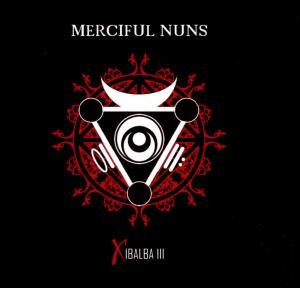 Cover for Merciful Nuns · Xibalba 3 (CD) (2022)