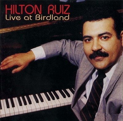 Cover for Hilton Ruiz · Live At Birdland (CD) [Japan Import edition] (2022)