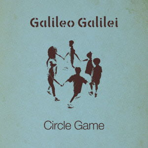 Cover for Galileo Galilei · Circle Game (CD) [Japan Import edition] (2013)