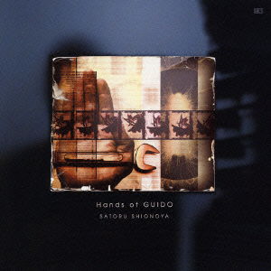 Cover for Shionoya Satoru · Hands of Guido (CD) [Japan Import edition] (2006)