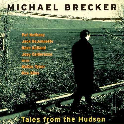 Tales From The Hudson - Michael Brecker - Music - UNIVERSAL - 4988005696892 - March 21, 2012