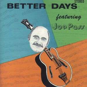 Cover for Joe Pass · Better Days (CD) [Japan Import edition] (2006)