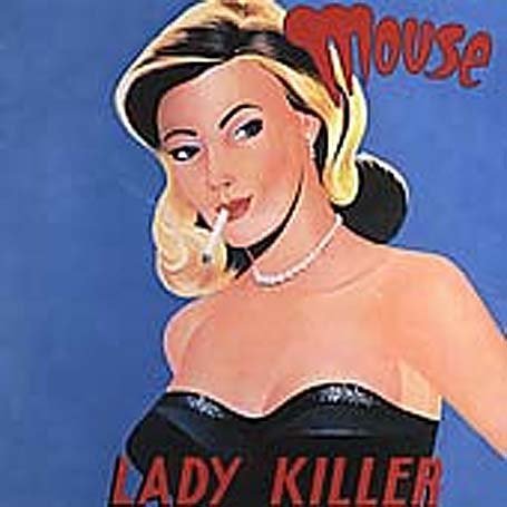 Lady Killer - Mouse - Musik - STORE FOR MUSIC - 5055011701892 - 26 april 2019