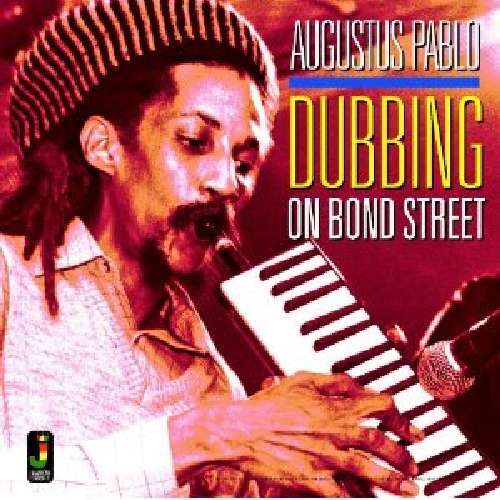 Cover for Augustus Pablo · Dubbing On Bond Street (CD) (2012)