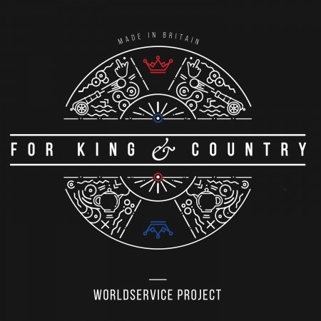 Cover for Worldservice Project · For King &amp; Country (CD) (2016)