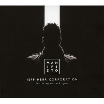 Cover for Jeff Herr Corporation · Manifesto (CD) (2018)