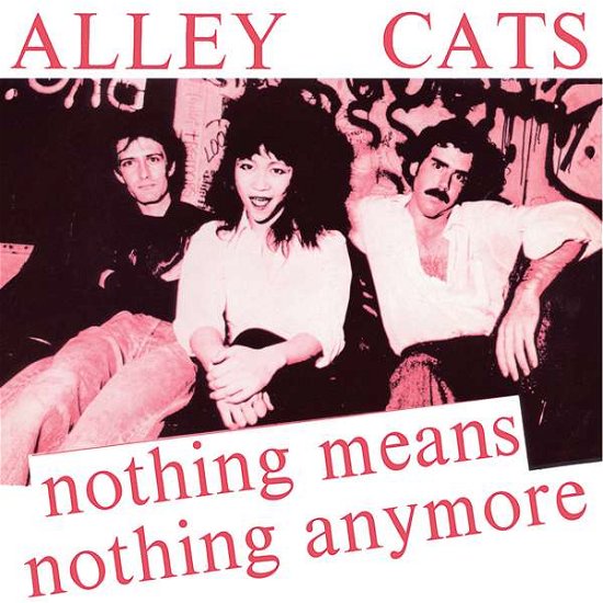 Nothing Means Nothing Anymore / Gimme a Little - Alley Cats - Música - MUNSTER - 8435008872892 - 13 de maio de 2016