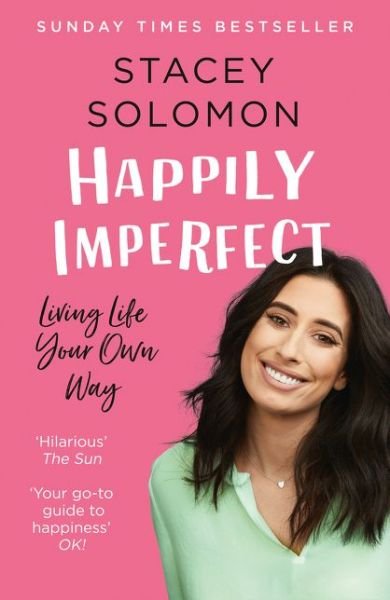 Cover for Stacey Solomon · Happily Imperfect: Living Life Your Own Way (Paperback Book) (2020)