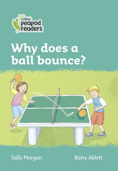 Cover for Sally Morgan · Level 3 - Why does a ball bounce? - Collins Peapod Readers (Pocketbok) [American edition] (2021)