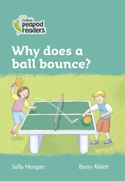 Cover for Sally Morgan · Level 3 - Why does a ball bounce? - Collins Peapod Readers (Paperback Book) [American edition] (2021)