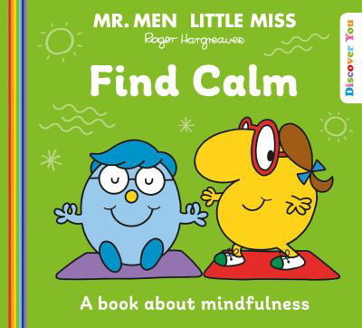 Cover for Roger Hargreaves · Mr. Men Little Miss: Find Calm - Mr. Men and Little Miss Discover You (Paperback Book) (2023)