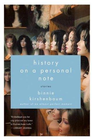 Cover for Binnie Kirshenbaum · History on a personal note (Bog) [1st Ecco edition] (2004)