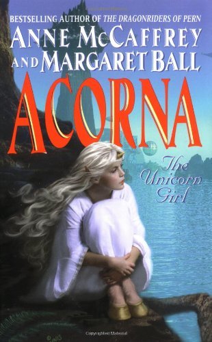 Cover for Anne McCaffrey · Acorna: The Unicorn Girl - Acorna series (Pocketbok) [1st edition] (2000)