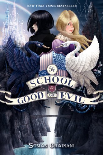 Cover for Soman Chainani · The School for Good and Evil: Now a Netflix Originals Movie - School for Good and Evil (Hardcover Book) (2013)