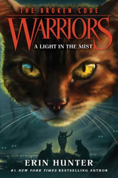 Cover for Erin Hunter · Warriors : The Broken Code #6 : A Light in the Mist (Hardcover Book) (2021)