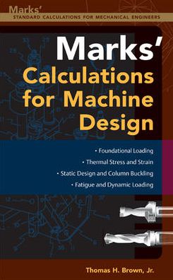 Cover for Thomas Brown · Mark's Calculations For Machine Design (Hardcover Book) [Ed edition] (2005)