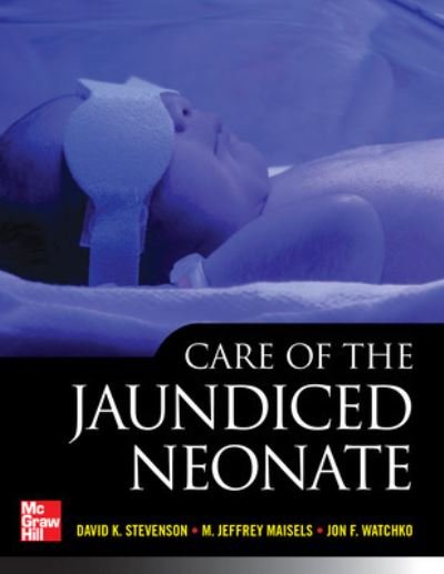 Cover for David Stevenson · Care of the Jaundiced Neonate (Hardcover Book) [Ed edition] (2012)