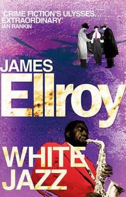 Cover for James Ellroy · White Jazz - L.A. Quartet (Pocketbok) (2011)