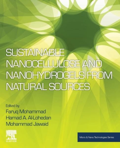Cover for Faruq Mohammad · Sustainable Nanocellulose and Nanohydrogels from Natural Sources - Micro &amp; Nano Technologies (Taschenbuch) (2020)