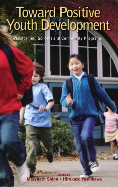 Cover for Shinn, Marybeth (New · Toward Positive Youth Development: Transforming Schools and Community Programs (Hardcover Book) (2008)