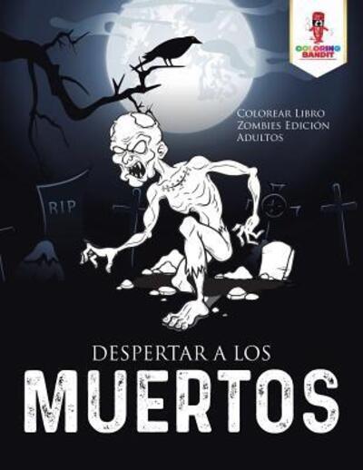 Cover for Coloring Bandit · Despertar A Los Muertos (Paperback Book) (2017)