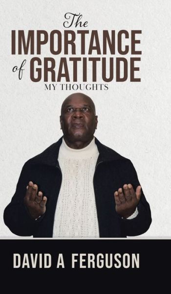 Cover for David A Ferguson · The Importance of Gratitude (Hardcover Book) (2021)