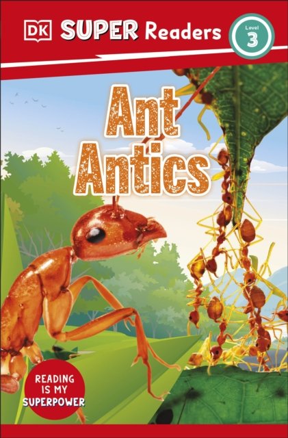 Cover for Dk · DK Super Readers Level 3 Ant Antics - DK Super Readers (Paperback Book) (2023)